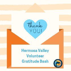 Hermosa Valley Volunteer Gratitude Bash